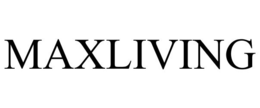 MAXLIVING trademark