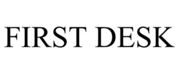 FIRST DESK trademark
