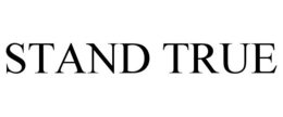 STAND TRUE trademark