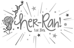 HER-RAH! 1ST BRA M trademark