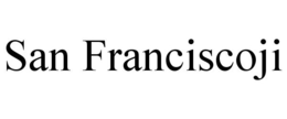 SAN FRANCISCOJI trademark