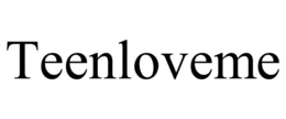 TEENLOVEME trademark