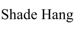 SHADE HANG trademark