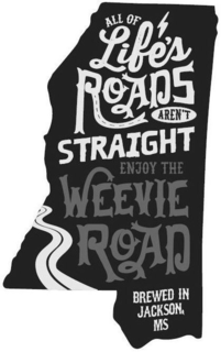 ALL OF LIFE'S ROADS AREN'T STRAIGHT ENJOY THE WEEVIE ROAD BREWED IN JACKSON, MS trademark