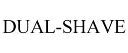 DUAL-SHAVE trademark