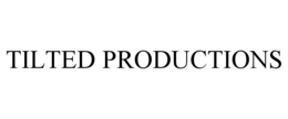 TILTED PRODUCTIONS trademark