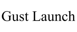GUST LAUNCH trademark