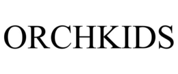 ORCHKIDS trademark