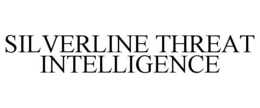 SILVERLINE THREAT INTELLIGENCE trademark