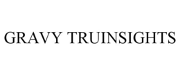 GRAVY TRUINSIGHTS trademark