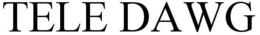 TELE DAWG trademark