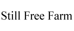 STILL FREE FARM trademark