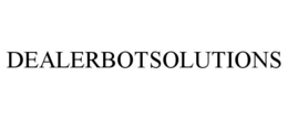 DEALERBOTSOLUTIONS trademark