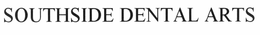 SOUTHSIDE DENTAL ARTS trademark