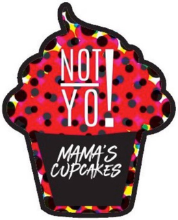 NOT YO! MAMA'S CUPCAKES trademark