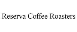 RESERVA COFFEE ROASTERS trademark