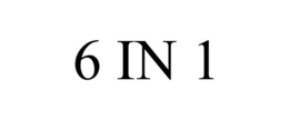 6 IN 1 trademark