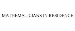 MATHEMATICIANS IN RESIDENCE trademark