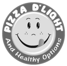PIZZA D'LIGHT AND HEALTHY OPTIONS trademark