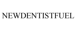 NEWDENTISTFUEL trademark