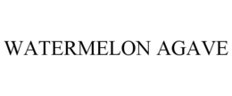WATERMELON AGAVE trademark