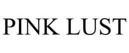 PINK LUST trademark