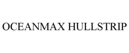 OCEANMAX HULLSTRIP trademark