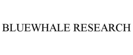BLUEWHALE RESEARCH trademark