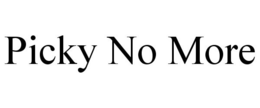 PICKY NO MORE trademark
