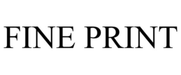 FINE PRINT trademark