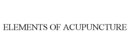 ELEMENTS OF ACUPUNCTURE trademark