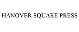 HANOVER SQUARE PRESS trademark