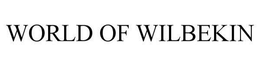 WORLD OF WILBEKIN trademark