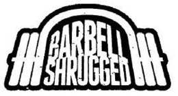 BARBELL SHRUGGED trademark