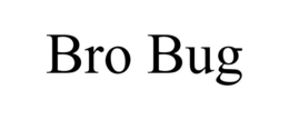 BRO BUG trademark