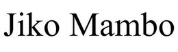 JIKO MAMBO trademark