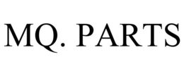 MQ. PARTS trademark