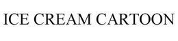ICE CREAM CARTOON trademark