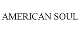 AMERICAN SOUL trademark