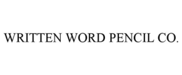 WRITTEN WORD PENCIL CO. trademark