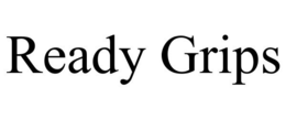 READY GRIPS trademark
