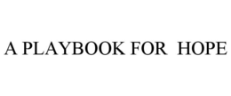 A PLAYBOOK FOR HOPE trademark