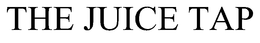 THE JUICE TAP trademark