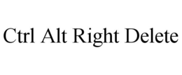CTRL ALT RIGHT DELETE trademark
