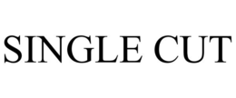 SINGLE CUT trademark