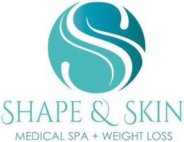 S SHAPE & SKIN MEDICAL SPA + WEIGHT LOSS trademark