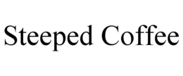 STEEPED COFFEE trademark