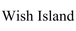 WISH ISLAND trademark