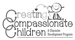 CREATING COMPASSIONATE CHILDREN A CHARACTER DEVELOPMENT PROGRAM trademark