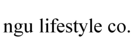 NGU LIFESTYLE CO. trademark